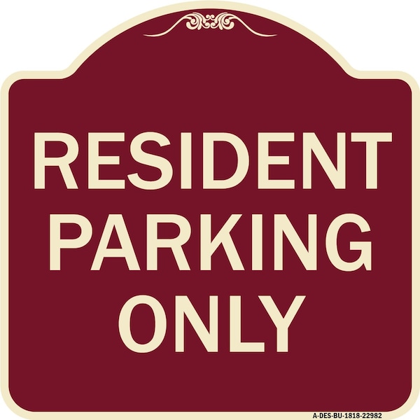 Signmission Designer Series Resident Parking Only, Burgundy Heavy-Gauge Aluminum Sign, 18" x 18", BU-1818-22982 A-DES-BU-1818-22982 - main